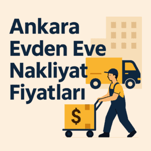 Ankara Evden Eve Nakliyat Fiyatları 1 ankara evden eve nakliyat fiyatları
