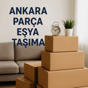 Ankara Parça Eşya Taşıma 1 ankara parça eşya taşıma
