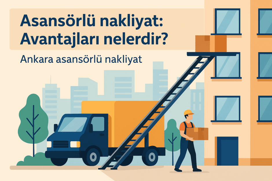Ankara Asansörlü Nakliyat